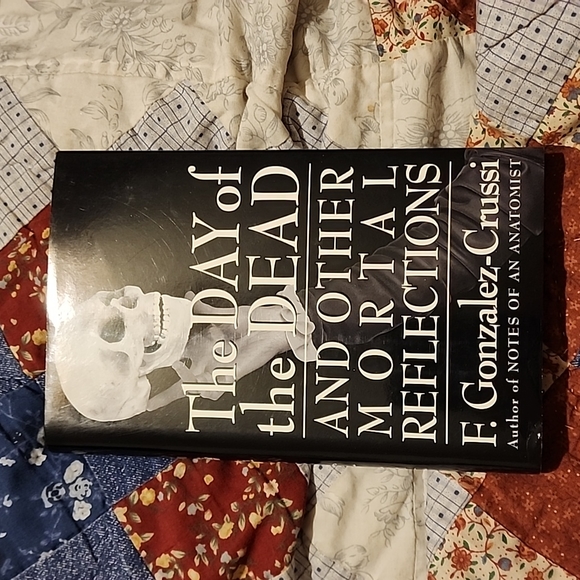 The Day of the Dead and Other Mortal Reflections by F. Gonzalez-Crussi Hardcover - Picture 1 of 2